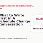 What to Write First in A Schedule Change Conversation
