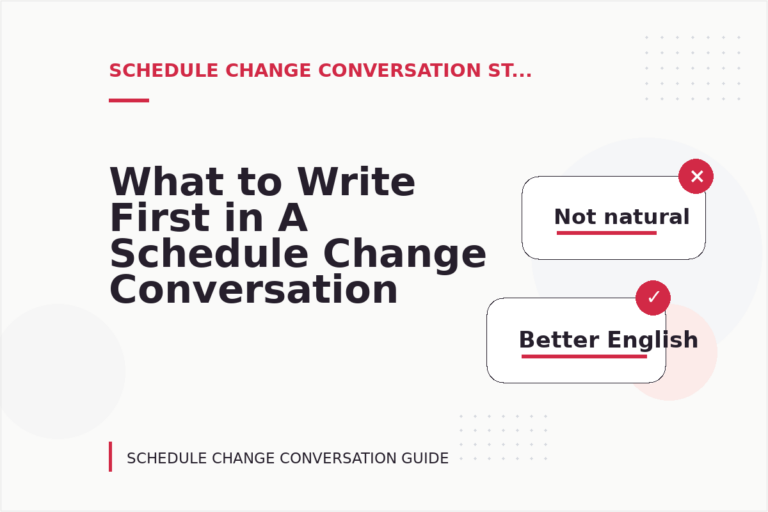 What to Write First in A Schedule Change Conversation