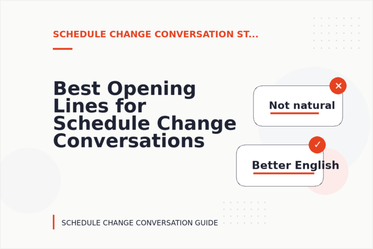 Best Opening Lines for Schedule Change Conversations Best Opening Lines for Schedule Change Conversations