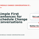Simple First Sentences for Schedule Change Conversations