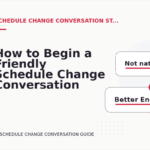 How to Begin a Friendly Schedule Change Conversation