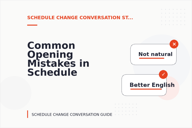 Common Opening Mistakes in Schedule Change Conversations Common Opening Mistakes in Schedule Change Conversations