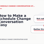 How to Make a Schedule Change Conversation Easy to Understand