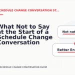 What Not to Say at the Start of a Schedule Change Conversation