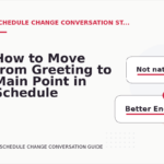 How to Move from Greeting to Main Point in Schedule Change Conversation English