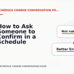 How to Ask Someone to Confirm in a Schedule Change Conversation
