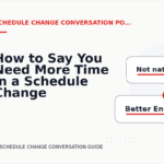 How to Say You Need More Time in a Schedule Change Conversation