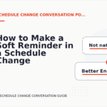 How to Make a Soft Reminder in a Schedule Change Conversation