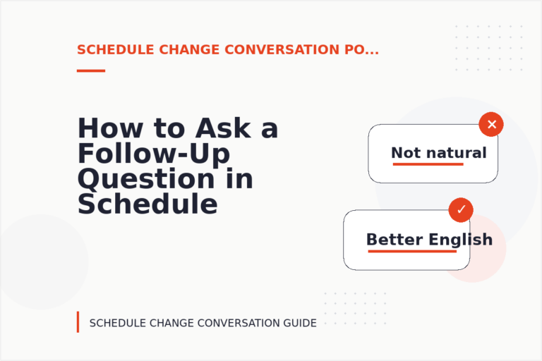 How to Ask a Follow-Up Question in Schedule Change Conversation English
