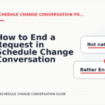 How to End a Request in Schedule Change Conversation English