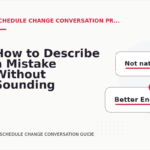 How to Describe a Mistake Without Sounding Rude in Schedule Change Conversation English