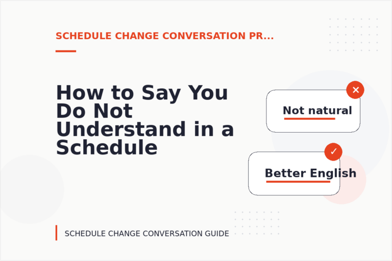How to Say You Do Not Understand in a Schedule Change Conversation