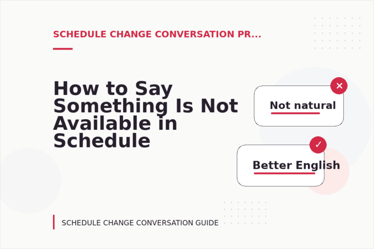 How to Say Something Is Not Available in Schedule Change Conversation English