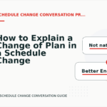 How to Explain a Change of Plan in a Schedule Change Conversation