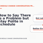 How to Say There Is a Problem but Stay Polite in Schedule Change Conversation English