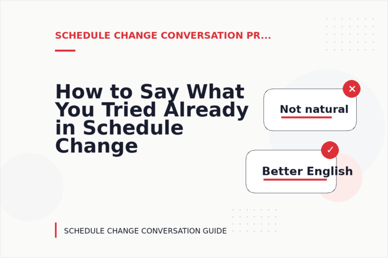 How to Say What You Tried Already in Schedule Change Conversation English How to Say What You Tried Already in Schedule Change Conversation English