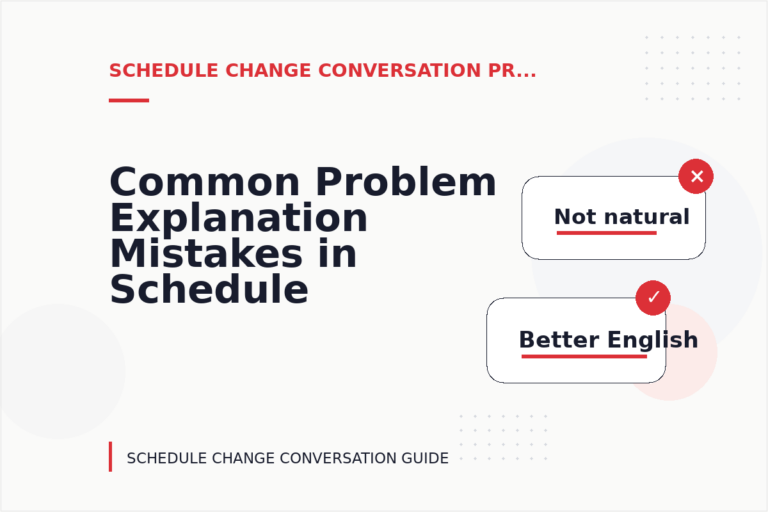 Common Problem Explanation Mistakes in Schedule Change Conversation English