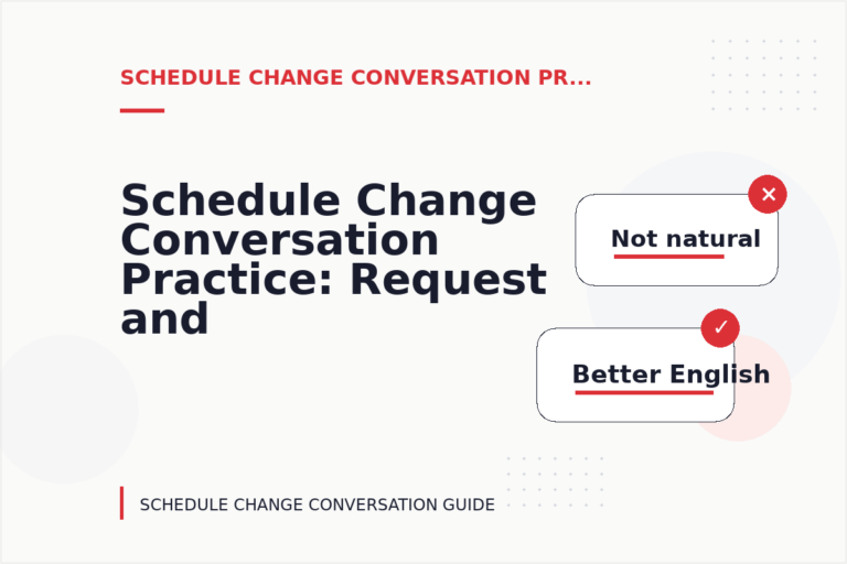 Schedule Change Conversation Practice: Request and Reply Examples Schedule Change Conversation Practice: Request and Reply Examples