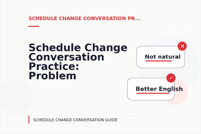 Schedule Change Conversation Practice: Problem and Solution Replies Schedule Change Conversation Practice: Problem and Solution Replies
