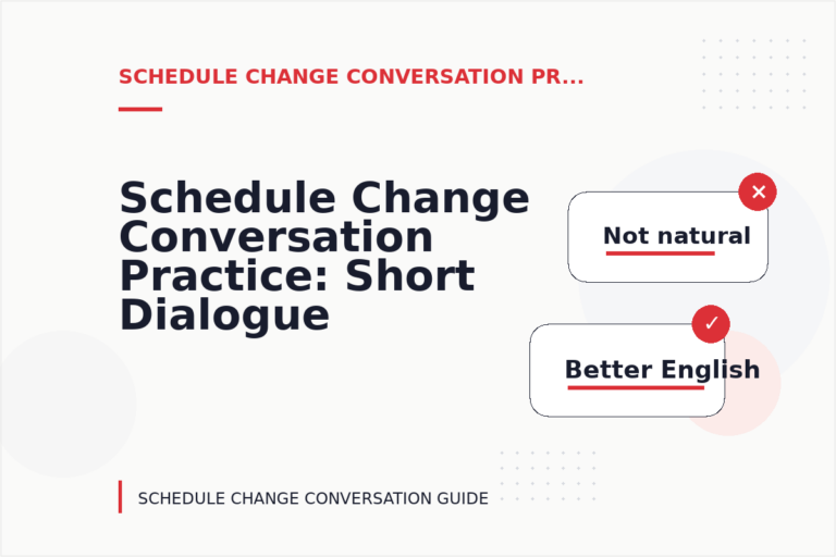 Schedule Change Conversation Practice: Short Dialogue Examples