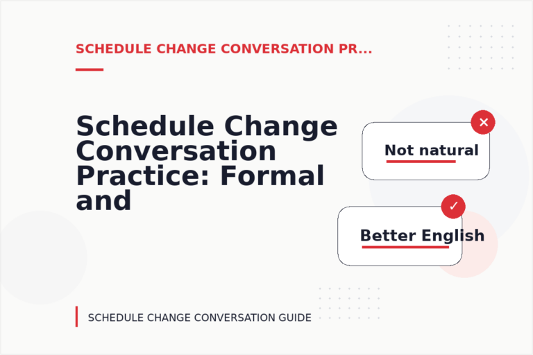 Schedule Change Conversation Practice: Formal and Friendly Versions Schedule Change Conversation Practice: Formal and Friendly Versions