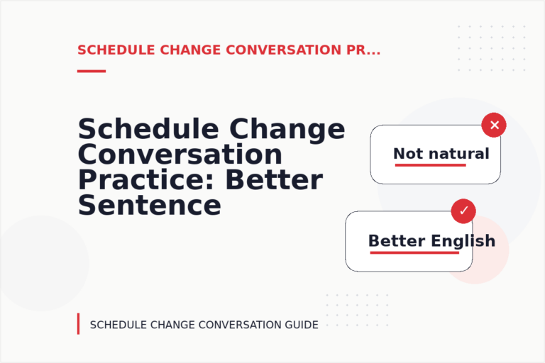 Schedule Change Conversation Practice: Better Sentence Choices
