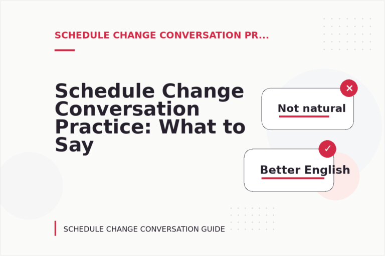 Schedule Change Conversation Practice: What to Say Instead