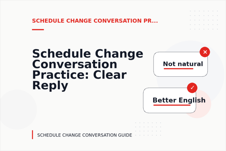 Schedule Change Conversation Practice: Clear Reply Patterns