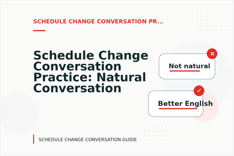 Schedule Change Conversation Practice: Natural Conversation Lines Schedule Change Conversation Practice: Natural Conversation Lines
