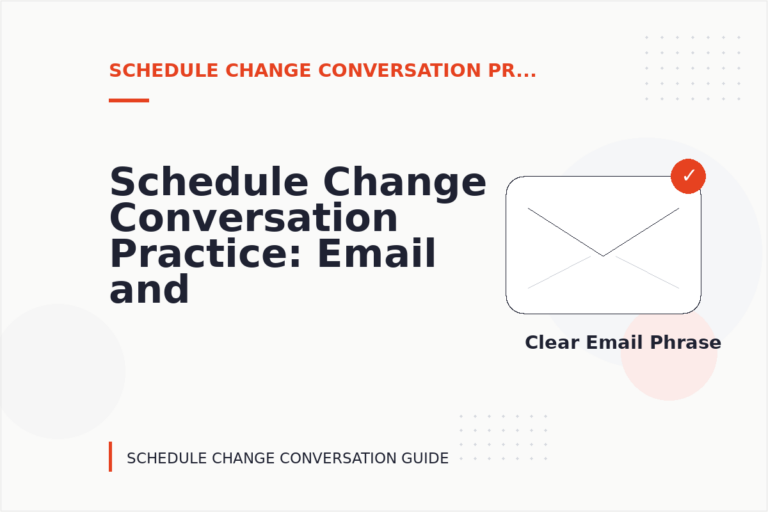 Schedule Change Conversation Practice: Email and Message Examples Schedule Change Conversation Practice: Email and Message Examples