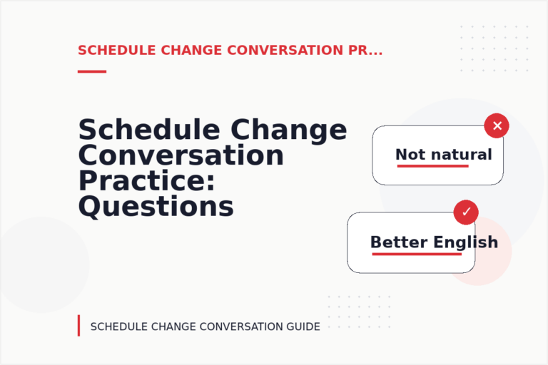 Schedule Change Conversation Practice: Questions and Answers